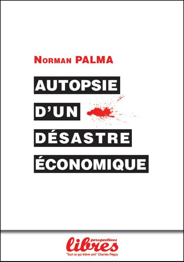 Autopsie d’un désastre économique, livre de Norman Palma