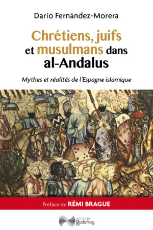 Chrétiens, juifs et musulmans dans al-Andalus, livre de Dario Fernández-Morera