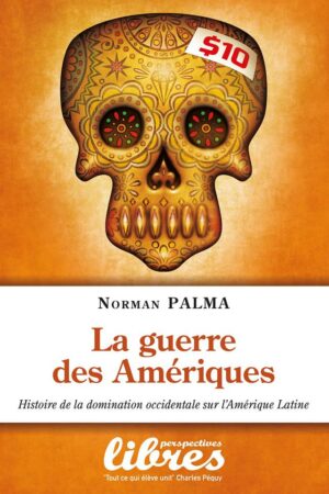 La guerre des Amériques, livre de Norman Palma