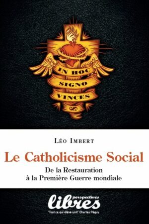 Le Catholicisme Social, livre de Léo Imbert