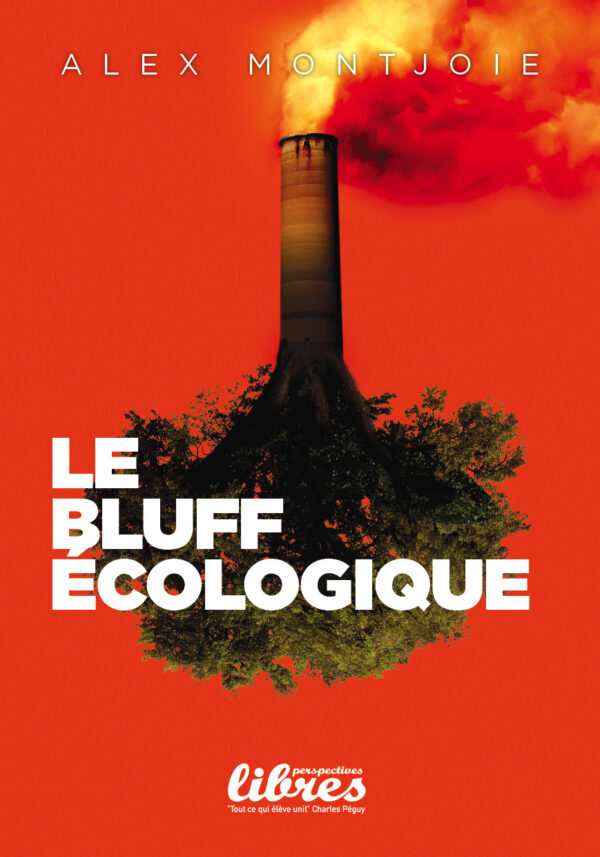 Le bluff écologique, livre de Alex Montjoie