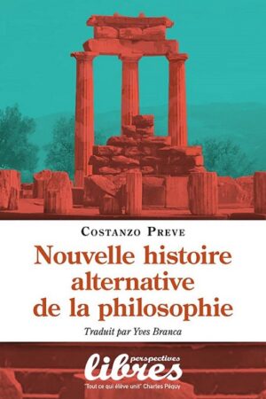 Nouvelle Histoire de la philosophie, livre de Costanzo Preve