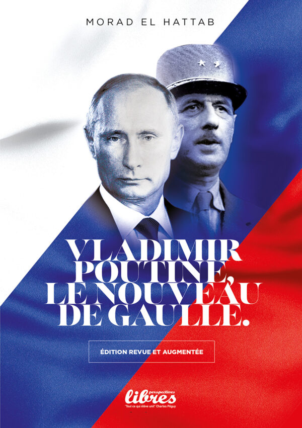 Vladimir Poutine, le nouveau de Gaulle, livre de Morad El Hattab