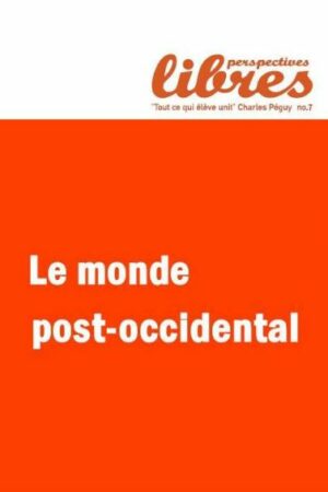 monde post-occidental, perspectives libres, cercle aristote