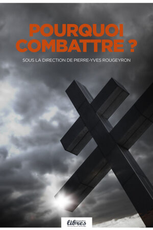 Pierre-Yves Rougeyron, pourquoi combattre, cercle aristote