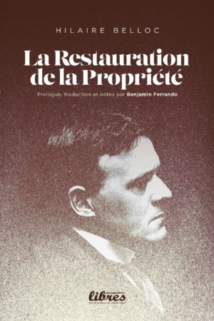 La Restauration de la Propriété, livre d'Hilaire Belloc