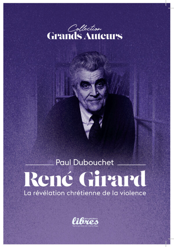 René Girard, par PAUL DUBOUCHET