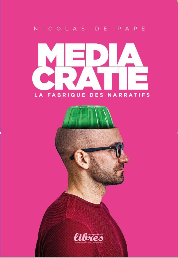Médiacratie, Livre de Nicolas de Pape