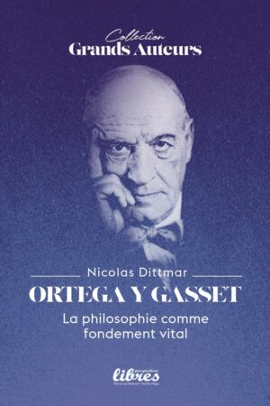 Ortega y Gasset, par Nicolas Dittmar