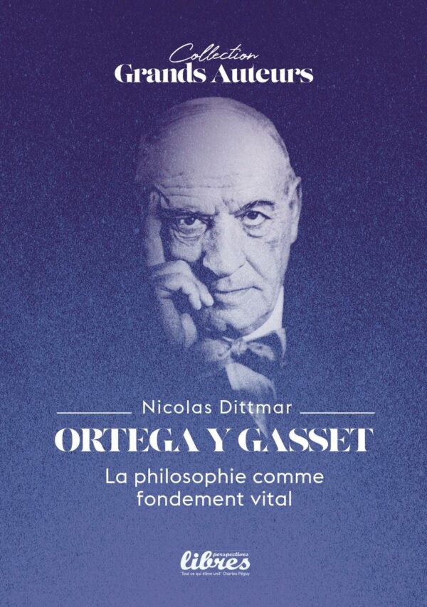 Ortega y Gasset, par Nicolas Dittmar