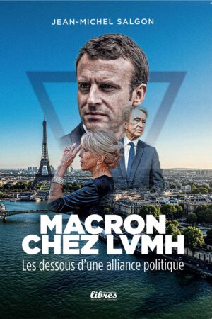 MACRON CHEZ LVMH, Livre de JEAN-MICHEL SALGON