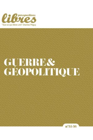 Perspectives Libres n°35-36: Guerre et Géopolitique