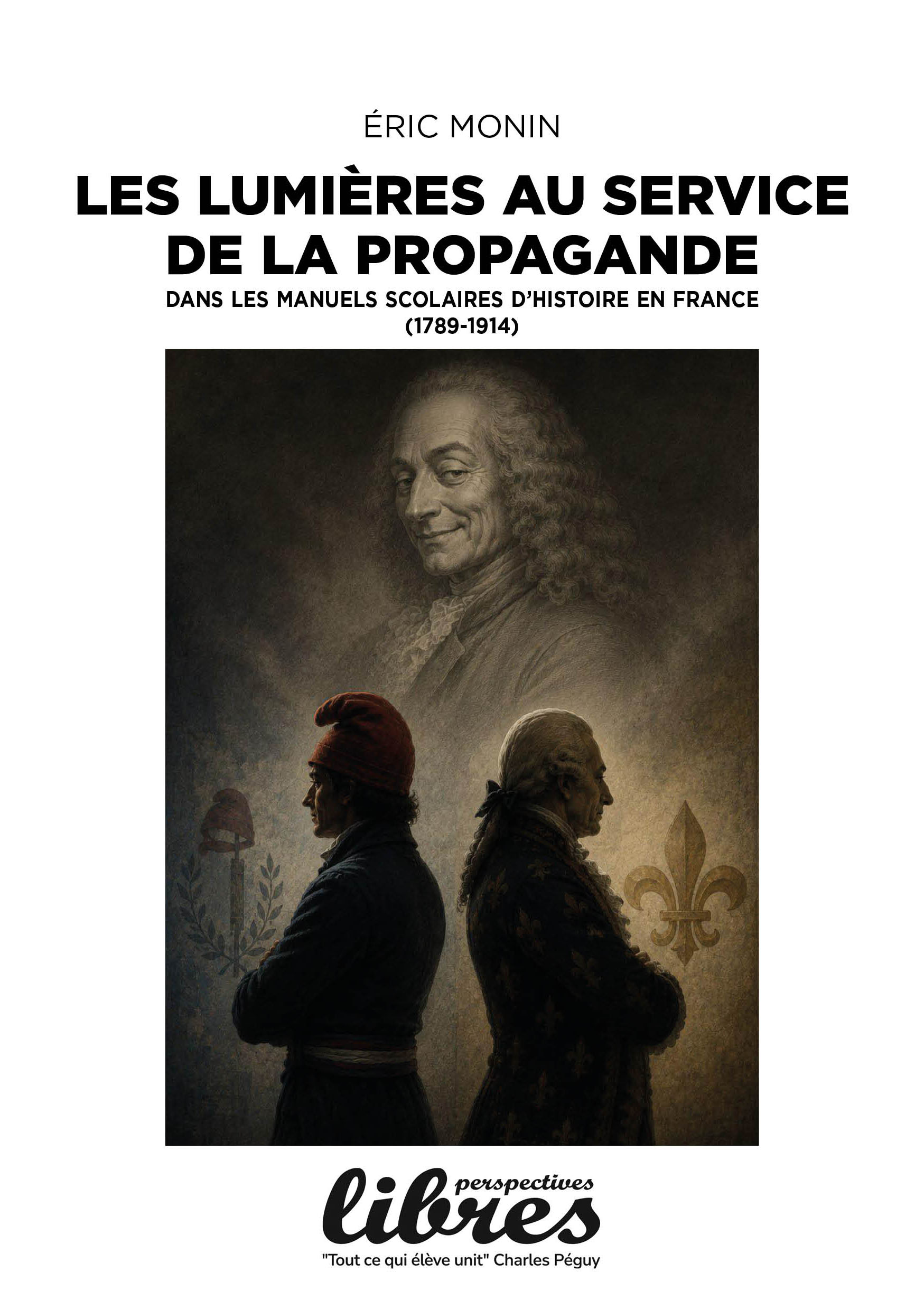 Les Lumières au service de la propagande, Livre de ÉRIC MONIN